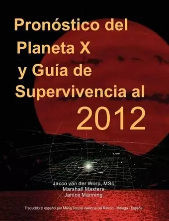 Pronostico Del Planeta X Y Guia De Supervivencia Al 2012 cover