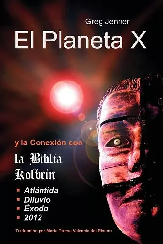 El Planeta X y La Conexion Con La Biblia Kolbrin cover