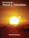 Surviving the Planet X Tribulation cover