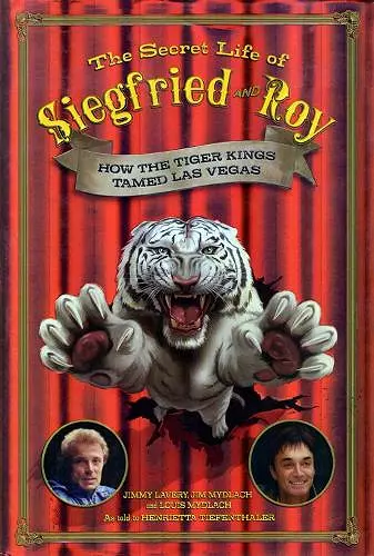 The Secret Life of Siegfried and Roy cover