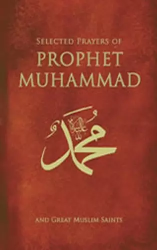 Selected Prayers of Prophet Muhammad cover