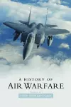 A History of Air Warfare cover