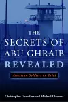 The Secrets of Abu Ghraib Revealed cover