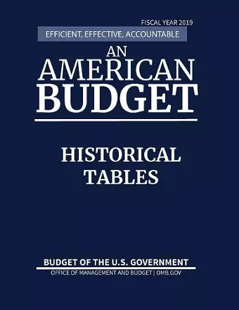 Historical Tables, Budget of the United States, Fiscal Year 2019 cover