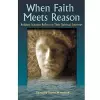 When Faith Meets Reason cover