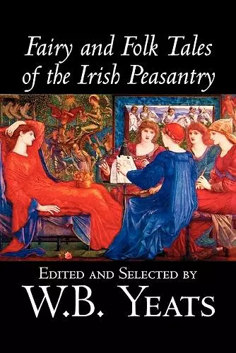 Fairy and Folk Tales of the Irish Peasantry cover