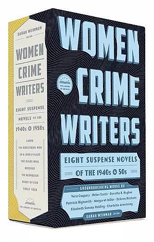 Women Crime Writers: Eight Suspense Novels Of The 1940s & 50s cover