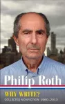 Philip Roth: Why Write? Collected Nonfiction 1960-2014 cover