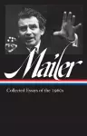 Norman Mailer: Collected Essays of the 1960s (LOA #306) cover