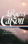 Rachel Carson: Silent Spring & Other Environmental Writings cover