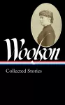 Constance Fenimore Woolson: Collected Stories (LOA #327) cover