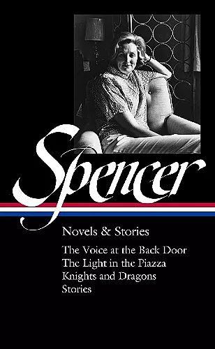 Elizabeth Spencer: Novels & Stories (loa #344) cover