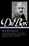 W.E.B. Du Bois: Black Reconstruction (LOA #350) cover