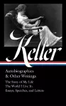 Helen Keller: Autobiographies & Other Writings (LOA #378) cover