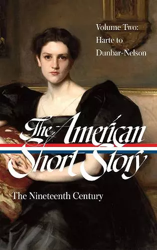 The American Short Story: The Nineteenth Century, Volume 2 (LOA #395) cover