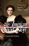 The American Short Story: The Nineteenth Century, Volume 2 (LOA #395) cover