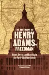 The Testimony of Henry Adams, Freedman cover