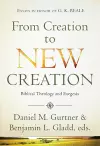 From Creation to New Creation cover