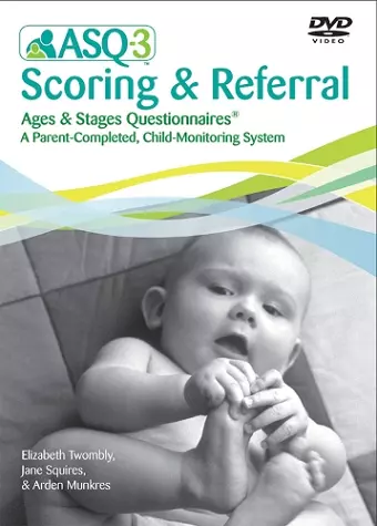 Ages & Stages Questionnaires® (ASQ®-3): Scoring & Referral DVD cover