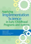 Applying Implementation Science in Early Childhood Programs and Systems cover
