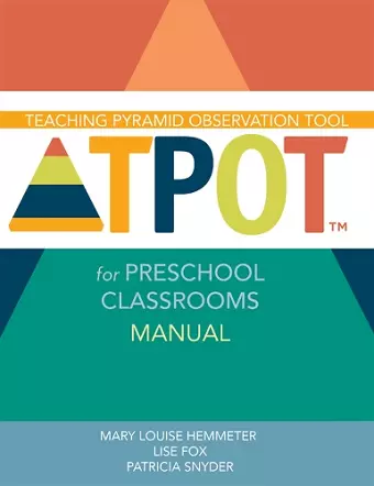 Teaching Pyramid Observation Tool (TPOT™) for Preschool Classrooms Manual cover