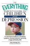 The Everything Parent's Guide to Children with Depression cover