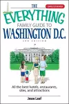 The Everything Family Guide To Washington D.C. cover