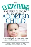 The "Everything" Parent's Guide to Raising Your Adopted Child cover