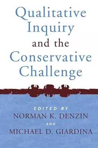 Qualitative Inquiry and the Conservative Challenge cover