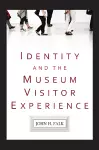 Identity and the Museum Visitor Experience cover