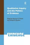 Qualitative Inquiry and the Politics of Evidence cover