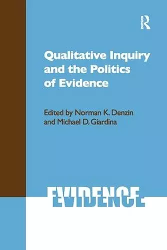 Qualitative Inquiry and the Politics of Evidence cover