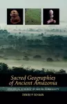 Sacred Geographies of Ancient Amazonia cover