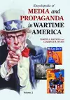 Encyclopedia of Media and Propaganda in Wartime America cover