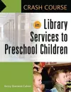 Crash Course in Library Services to Preschool Children cover