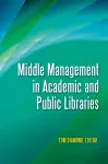 Middle Management in Academic and Public Libraries cover