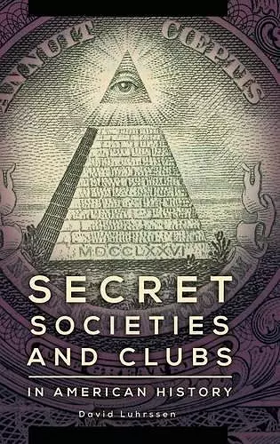 Secret Societies and Clubs in American History cover