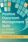 Positive Classroom Management Skills for School Librarians cover