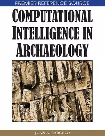 Computational Intelligence in Archaeology cover