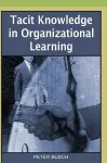 Tacit Knowledge in Organizational Learning cover