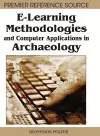 E-learning Methodologies and Computer Applications in Archaeology cover