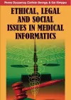 Ethical, Legal and Social Issues in Medical Informatics cover