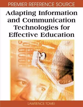 Adapting Information and Communication Technologies for Effective Education cover