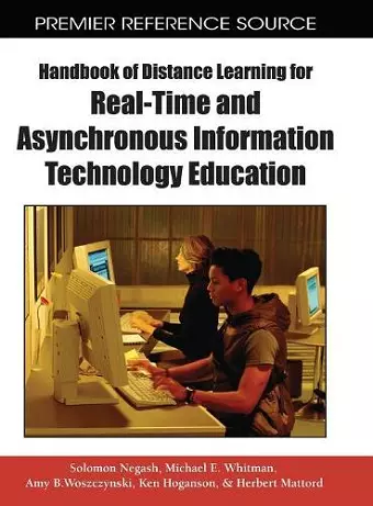 Handbook of Distance Learning for Real-time and Asynchronous Information Technology Education cover