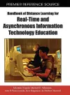 Handbook of Distance Learning for Real-time and Asynchronous Information Technology Education cover