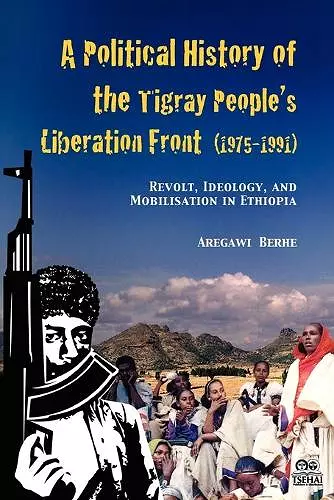 A Political History of the Tigray People's Liberation Front (1975-1991) cover