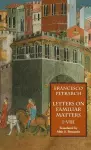 Letters on Familiar Matters (Rerum Familiarium Libri), Vol. 1, Books I-VIII cover