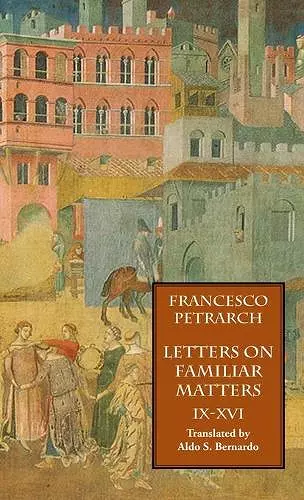 Letters on Familiar Matters (Rerum Familiarium Libri), Vol. 2, Books IX-XVI cover
