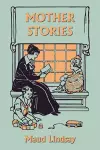 Mother Stories (Yesterday's Classics) cover