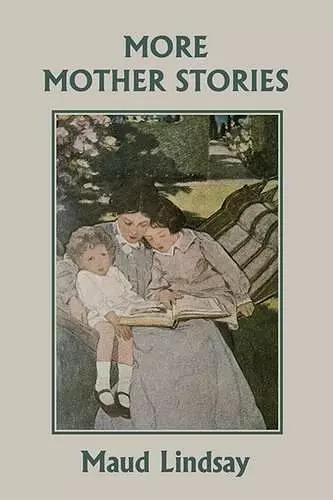 More Mother Stories (Yesterday's Classics) cover